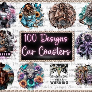 Puede incluir: Un conjunto de posavasos para coche con varios diseños, incluyendo imágenes de mujeres, girasoles, mariposas y un vaquero. El texto "100 Designs Car Coasters" se muestra prominentemente en el centro.