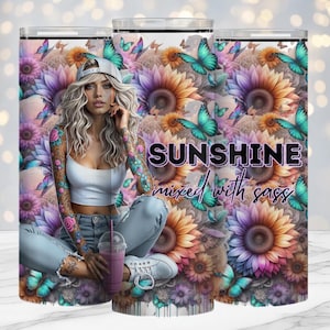 Sonnenschein gemischt mit Sass, 20 Unzen Becher Design, Digital, Tattoo Girl, Sublimationsdrucke, Bestseller, tropfende Blumen, Rhiannon Thatcher