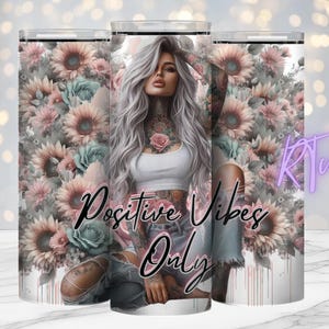 Sublimationsdesign, Tattoo-Girl, freche Zitate, 20-Unzen-Becher-Design, Digital, Sublimationsdrucke, Rhiannon Thatcher, Nur positive Vibes