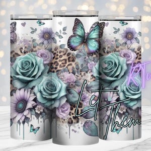 Let Them, pastelkleurige druipende bloemen, tattoo girl, pittige citaten, 20oz bekerontwerp, digitaal, sublimatieprints, Rhiannon Thatcher,