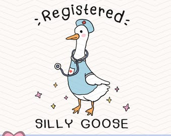 May include: A digital illustration of a white goose wearing a blue nurse's uniform with a red cross and a stethoscope. The goose is standing on a white background with pink and yellow stars. The text "Registered." is above the goose and the text "SILLY GOOSE" is below the goose.