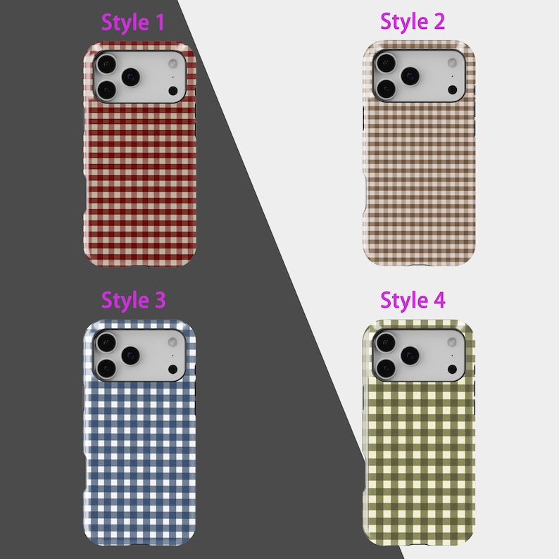 May include: Four phone cases with different gingham patterns. Style 1 is a red and white checkered pattern. Style 2 is a brown and white checkered pattern. Style 3 is a blue and white checkered pattern. Style 4 is a green and white checkered pattern.