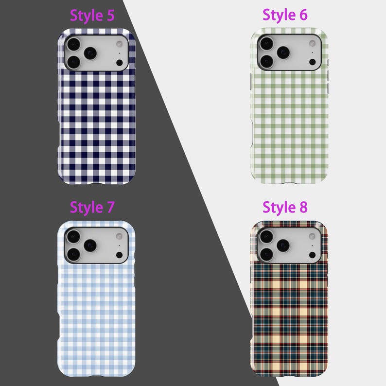 May include: Four phone cases with different patterns are displayed. Style 5 has a navy and white checkered pattern. Style 6 is a green and white checkered pattern. Style 7 is a light blue and white checkered pattern. Style 8 is a plaid pattern.