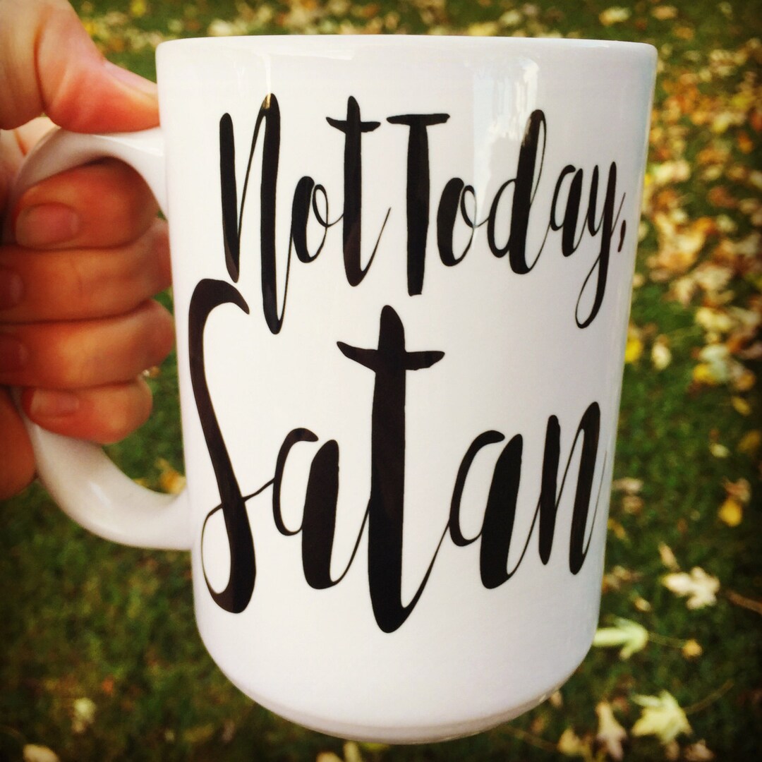 Tasse Not Today Satan main image 1