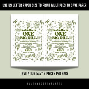 May include: Two green-themed invitations for Isabella's first birthday, printed on US letter paper. The design includes the text "Isabella is ONE BIG DILL" with pickle and botanical illustrations. The invitation is 5x7 inches and has the RSVP details.