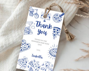 May include: A white gift tag with blue pizza-themed illustrations and text. The tag reads "Thank you" and "Thank you for showering baby with love, Love, Isabella". A brown twine is attached to the top.