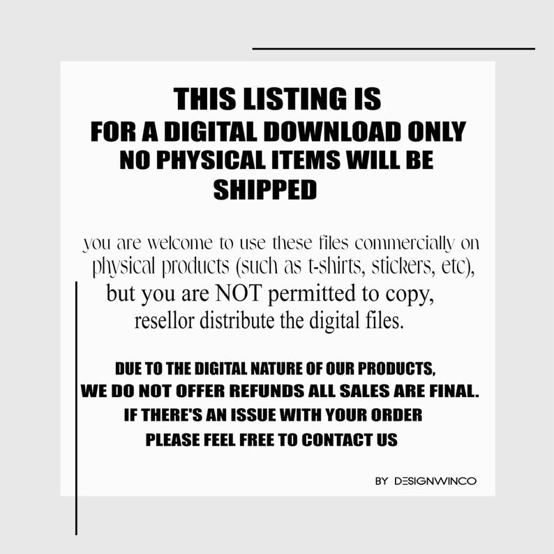 May include: White background with black text stating this listing is for a digital download only, no physical items will be shipped. It also states the terms of use and contact information. The text is in a sans-serif font.