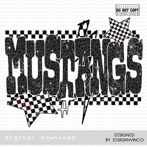 May include: A digital download design featuring the word "MUSTANGS" in a distressed, bold font with a leopard print pattern. The design includes checkered star and flag elements, and the text "digital download" at the bottom.