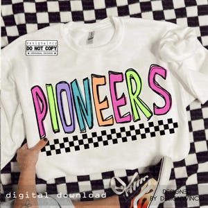 Retro Pioneers Mascot PNG, Hand Drawn Colorful Checkered PNG, School Spirit Game Day Shirt Design, Cheer Sublimation Digital Download
