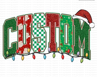 May include: A festive digital design featuring the word "CUSTOM" in a Christmas theme. The letters are decorated with Santa Claus, checkered patterns, glitter, and Christmas trees. A string of colorful lights and a Santa hat complete the design.