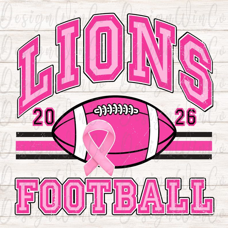 May include: A graphic design featuring the word LIONS in pink block letters above a pink football with white stripes and laces. A pink awareness ribbon is centered on the football. The numbers 20 and 26 flank the ball, with FOOTBALL below.