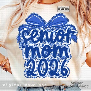 Senior Mom 2026 PNG, Class of 2026 Graduation Mom Shirt Design, Coquette Blue Bow Toile Floral, Proud Senior Year Mom PNG, Class of 2026 Mom