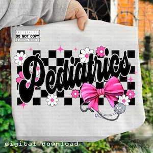May include: A white tote bag featuring the word "Pediatrics" in a black, stylized font over a black and white checkered pattern. Pink flowers, stars, and a pink bow adorn the design, along with a stethoscope. Text includes "designwinco" and "digital download."
