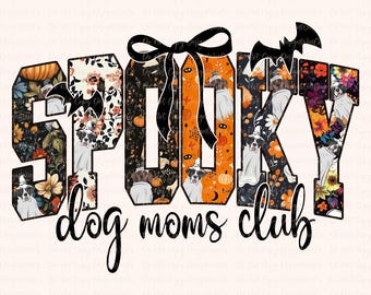 Spooky Dog Moms Club PNG, Halloween Dog Mom Aesthetic PNG, Cute Pet Lover Sublimation PNG, Bow Ghost Dog Png, Fall Season Shirt Design
