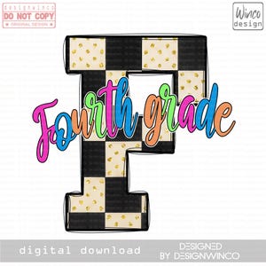Fourth Grade PNG, Checkered Letter Png, Back to School Sublimation, Teacher Png, 4th Grade Design, Colorful Glitter DTF DTG File for Shirts