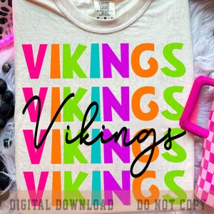 May include: Cream-colored t-shirt with the word "VIKINGS" in vibrant neon colors: pink, orange, green, and teal. The word "Vikings" is repeated multiple times, with a cursive "Vikings" overlay. The text "DIGITAL DOWNLOAD" and "DO NOT COPY" are at the bottom.