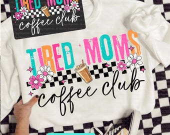 Müde Mütter Coffee Club PNG, Retro Schachbrett PNG, lustiges Mom Life Shirt Design, süße Eiskaffee Sublimation für Tassen Tote, digitaler Download