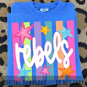 May include: A blue t-shirt with the word "rebels" in white script. The shirt features colorful vertical stripes and star graphics in pink, yellow, and blue. The text "DIGITAL DOWNLOAD" and "DO NOT COPY" are at the bottom.