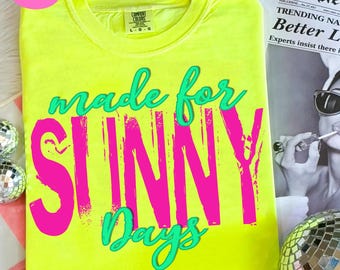 Gemacht für sonnige Tage PNG, Grunge Retro Sommer Shirt PNG, Strand Mädchen Ästhetik PNG, Süßes Sommerferien Geschenk für Sie, helle Neon Sublimation
