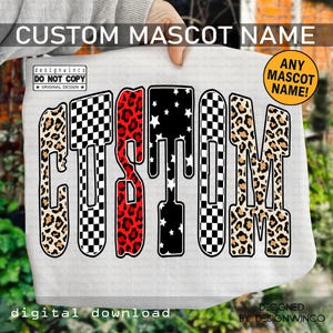 May include: A white tote bag with the word "CUSTOM" in a bold, multi-patterned design. The letters feature leopard print, checkered patterns, and red with white stars. Text at the top reads "CUSTOM MASCOT NAME" and "ANY MASCOT NAME!" in a yellow circle.