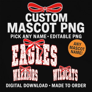 Custom Mascot PNG, School Spirit Wear Team Sublimation PNG, Coquette Bow Cheer Game Day Design, Editable Team Pride Shirt, Digital Download