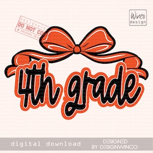4th Grade Bow PNG, Cute 4th Grade Teacher and Student Png, Back to School Shirt Design,First Day of School Printable PNG for Girls and Women