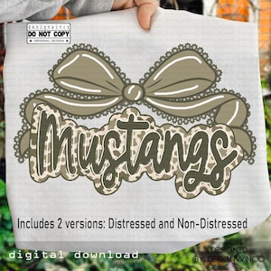May include: A digital download design featuring the word "Mustangs" in a stylized font with a camouflage pattern, overlaid by a decorative bow. The design includes two versions: distressed and non-distressed. The text "designwinco DO NOT COPY ORIGINAL DESIGN" is also present.