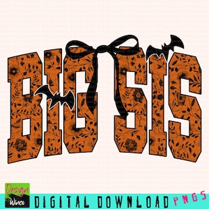 Big Sis Halloween PNG, Floral Toile Bow Letters PNG, Sister Matching Fall Shirt Design, Cute Halloween Gift for Girls or Older Sister