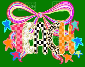 Teach PNG, Coquette Bow Teacher Shirt Design, Girly Neon Checkerboard Floral Leopard PNG, Back to School Sublimation for Cute Teachers
