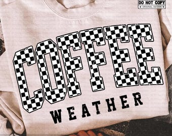 Coffee Weather PNG, Retro Checkered Coffee PNG, Black and White Fall Shirt Design, Cozy Coffee Lover Sublimation, Neutral Fall PNG for Women