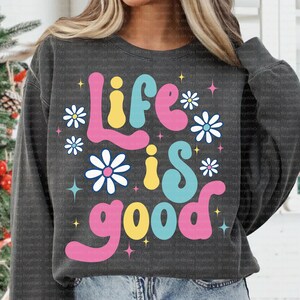 Das Leben ist gut PNG, Retro Bubble Letter PNG, Positives Zitat für Frauen oder Jugendliche, süße Sommer-Shirt Grafik, Affirmationsgeschenk für sie, Digital