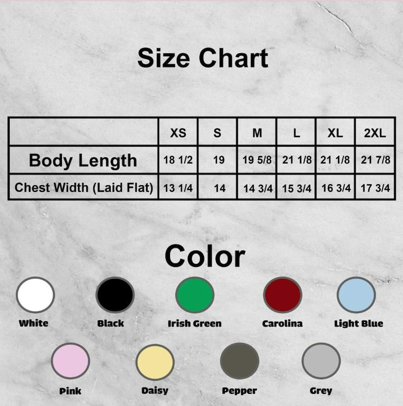 May include: A size chart with measurements for body length and chest width in inches. The chart includes sizes XS to 2XL. Below the chart are color options: white, black, Irish green, Carolina, light blue, pink, daisy, pepper, and grey.
