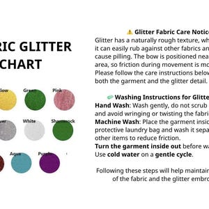 May include: Fabric Glitter Chart with color swatches in black, yellow, green, pink, blue, silver, white, shamrock, red, aqua, and purple. Includes care instructions for glitter fabric.