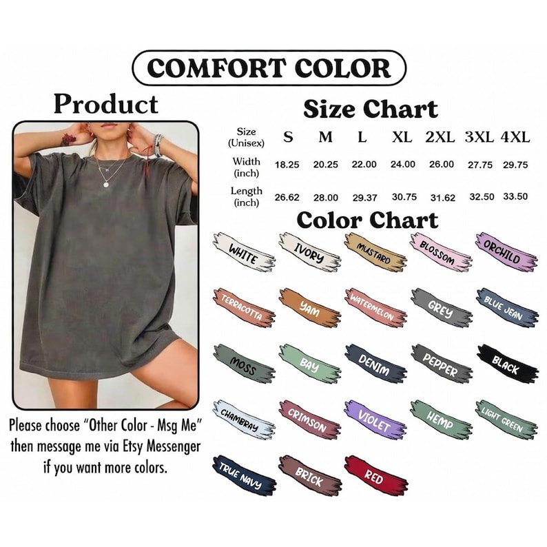 May include: A Comfort Color t-shirt in a dark gray color, with a size chart and color options. The size chart shows measurements in inches. The color chart includes options like white, ivory, and black. The text on the image says "Please choose Other Color - Msg Me".
