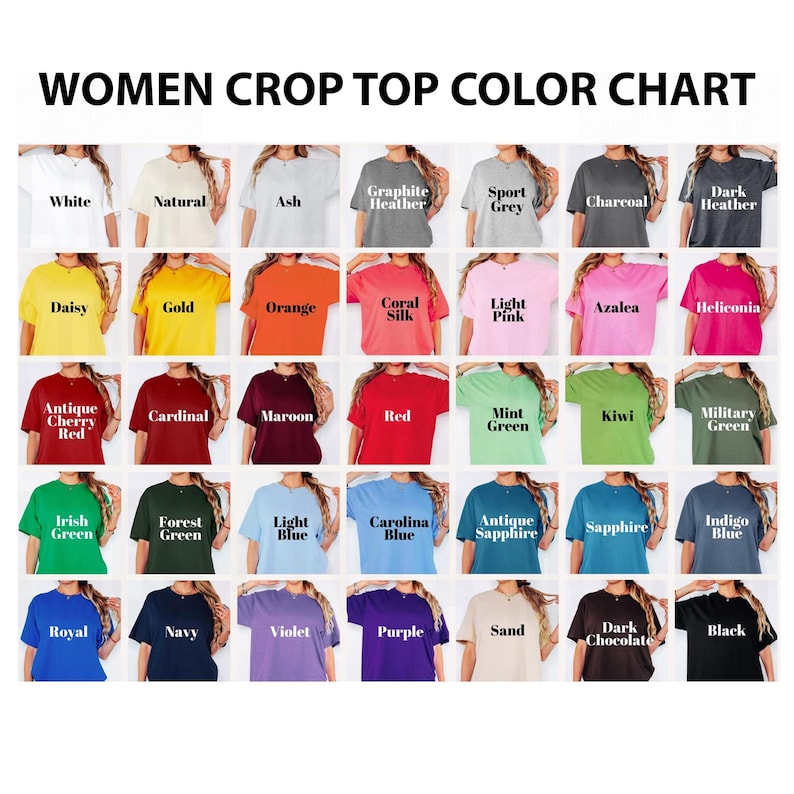 May include: A color chart for women's crop tops, showcasing a variety of colors. The chart includes shades like white, natural, ash, graphite heather, sport grey, charcoal, and dark heather. Other colors include daisy, gold, orange, coral silk, light pink, azalea, and heliconia.