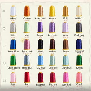 May include: A color chart of embroidery thread spools in various colors, including white, orange, rose gold, yellow, gold, cream, gray, mint, purple, lavender, lilac, dark gray, royal blue, rose pink, black, coffee, brown, deep royal blue, grass green, haze blue, sky blue, lake blue, light blue, green, pink, red, deep red, fuchsia, rose red, and coral. Each spool is labeled with its color name.