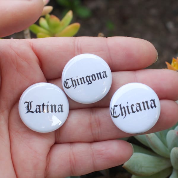 Chingona button, Chicana button, Latina button, pin back custom button