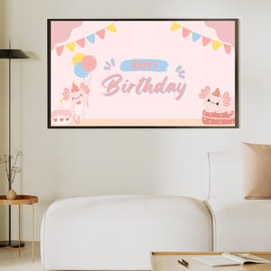 May include: Pink and blue birthday banner with the text "Happy Birthday" and two axolotl illustrations. The axolotls are wearing party hats and holding balloons.
