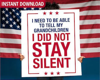 I Need To Be Able To Tell My Grandchildren Printable Protest Sign (Digital Download)