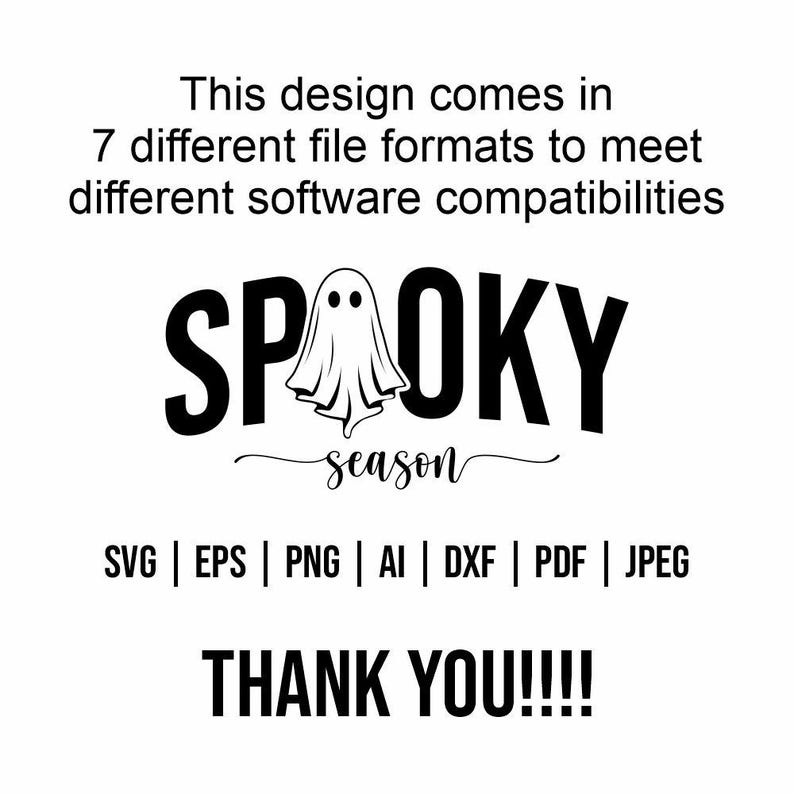 K&ouml;nnte beinhalten: Schwarz-wei&szlig;es Grafikdesign mit den Worten "SPOOKY season" und einer Geisterillustration. Das Design enth&auml;lt Dateiformatoptionen: SVG, EPS, PNG, AI, DXF, PDF und JPEG. Der Text "THANK YOU!!!!" ist ebenfalls enthalten.