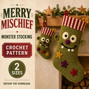 May include: Two olive green crochet monster stockings with red and white striped cuffs, purple noses, white eyes with black pupils, and white teeth. The stockings feature colorful star appliques and text that reads MERRY MISCHIEF MONSTER STOCKING.