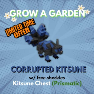 Grow A Garden Roblox - Corrupted Kitsune | Kitsune Chest Prismatic Pet | 1 Pieces