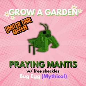 Grow A Garden Roblox - Praying Mantis | Bug Egg Mythical Pet | 1 Piece