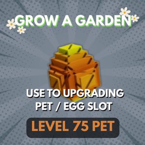 Grow A Garden Roblox - Level 75 Pet | Random Level 75 Pet | For Upgrading Pet and Egg Slot | 1 Piece