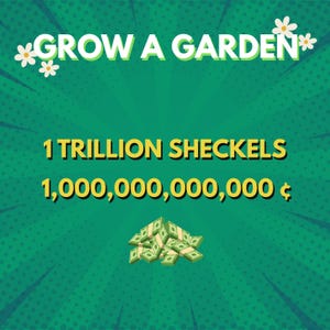 Grow A Garden Roblox - 1 TRILLION SHECKLES