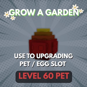 Grow A Garden Roblox - Level 60 Pet | Random Level 60 Pet | For Upgrading Pet and Egg Slot | 1 Piece