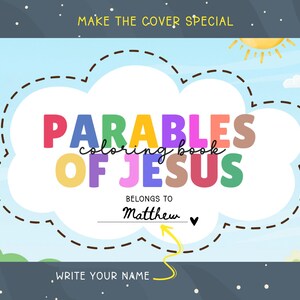 May include: A coloring book cover with the title "Parables of Jesus" in colorful letters. The cover has a blue sky background with a sun and clouds. The text "Belongs to Matthew" is also visible, along with the text "Make the cover special" and "Write your name".