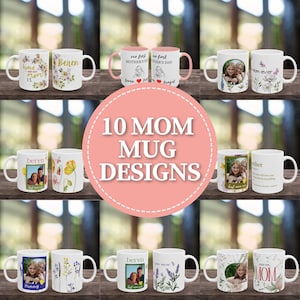 Gift For Mom Mug Wrap Bundle, 10 Editable Canva Templates, Floral Mom Mug Design, Birthday Gift Personalized Mug Wrap for 11oz 15oz Cup