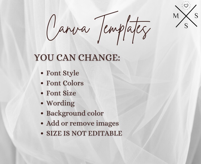 May include: A white background with the text "Canva Templates" in brown cursive font. Below the text is a list of customizable features for the templates, including font style, font colors, font size, wording, background color, and adding or removing images. The text "SIZE IS NOT EDITABLE" is also included in the list.