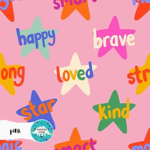 May include: Pink background with a repeating pattern of colorful stars. Each star has a different word written on it, including "happy", "brave", "kind", and "loved". The words are in a variety of colors, and the stars are in different shapes and sizes.